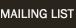 Mailing List